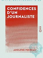 Télécharger le livre :  Confidences d'un journaliste