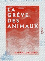 Télécharger le livre :  La Grève des animaux - Histoire vraie