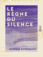 Télécharger le livre :  Le Règne du silence - Poème
