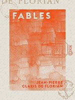 Télécharger le livre :  Fables - Publiées avec un avant-propos sur la fable et une table alphabétique