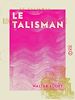Télécharger le livre :  Le Talisman - Ou Richard en Palestine