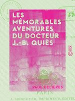 Télécharger le livre :  Les Mémorables Aventures du docteur J.-B. Quiès