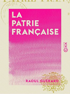 Téléchargez le livre :  La Patrie française