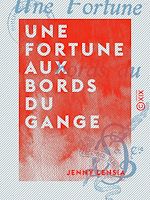 Télécharger le livre :  Une fortune aux bords du Gange