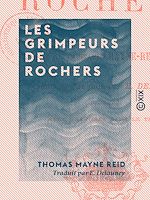 Télécharger le livre :  Les Grimpeurs de rochers