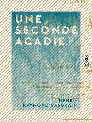 Téléchargez le livre :  Une seconde Acadie - L'île Saint-Jean (île du Prince-Édouard) sous le régime français