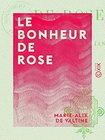 Télécharger le livre :  Le Bonheur de Rose