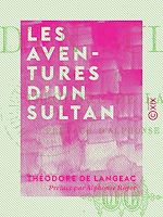 Télécharger le livre :  Les Aventures d'un sultan