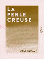 Télécharger le livre :  La Perle creuse