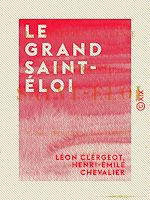 Télécharger le livre :  Le Grand Saint-Éloi