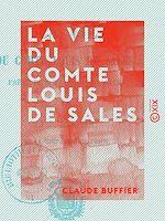 Télécharger le livre :  La Vie du comte Louis de Sales