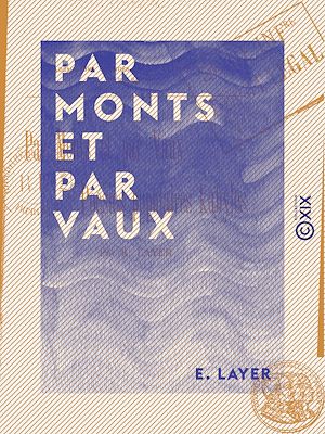 Téléchargez le livre :  Par monts et par vaux - Poésies populaires kabyles