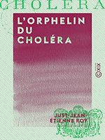 Télécharger le livre :  L'Orphelin du choléra