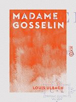 Télécharger le livre :  Madame Gosselin