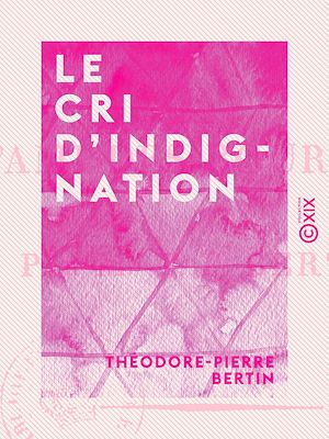 Téléchargez le livre :  Le Cri d'indignation - Ou l'Ami des Bourbons