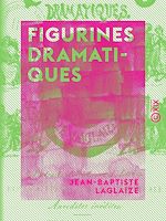 Télécharger le livre :  Figurines dramatiques - Portraits d'acteurs et d'actrices : roses et épines de la vie théâtrale, anecdotes inédites