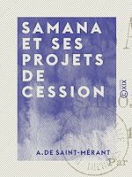 Télécharger le livre :  Samana et ses projets de cession - 1844-1891
