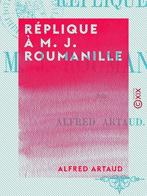 Téléchargez le livre :  Réplique à M. J. Roumanille - Jeux floraux d'Apt en septembre 1862