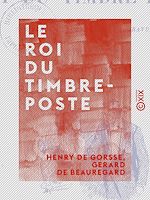 Télécharger le livre :  Le Roi du timbre-poste