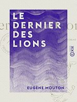 Download this eBook Le Dernier des Lions