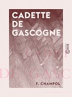 Télécharger le livre :  Cadette de Gascogne