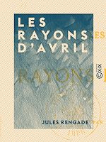 Télécharger le livre :  Les Rayons d'avril