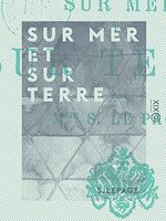 Télécharger le livre :  Sur mer et sur terre