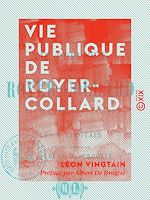 Télécharger le livre :  Vie publique de Royer-Collard - Études parlementaires