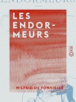 Télécharger le livre :  Les Endormeurs - La vérité sur les hypnotisants, les suggestionnistes, les magnétiseurs, les donatistes, les braïdistes, etc.