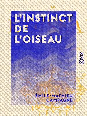 Téléchargez le livre :  L'Instinct de l'oiseau