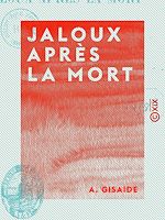 Télécharger le livre :  Jaloux après la mort - Étude dramatique
