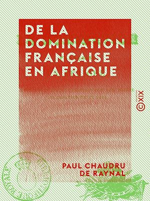 Téléchargez le livre :  De la domination française en Afrique