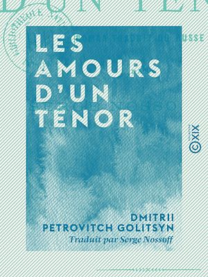 Téléchargez le livre :  Les Amours d'un ténor