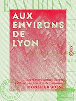 Télécharger le livre :  Aux environs de Lyon