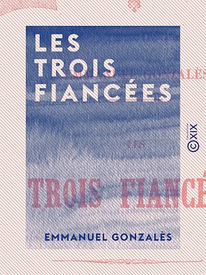 Téléchargez le livre :  Les Trois Fiancées
