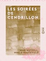 Télécharger le livre :  Les Soirées de Cendrillon - Historiettes