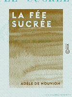 Télécharger le livre :  La Fée sucrée - Ou la Nuit de Noël
