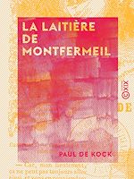 Télécharger le livre :  La Laitière de Montfermeil - Petits tableaux de mœurs - Le Muletier