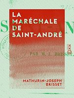 Télécharger le livre :  La Maréchale de Saint-André