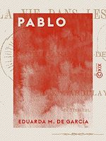 Télécharger le livre :  Pablo - Ou la Vie dans les Pampas