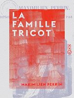 Télécharger le livre :  La Famille Tricot - Suivi par Le Jaloux