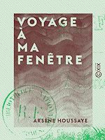 Télécharger le livre :  Voyage à ma fenêtre
