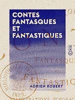 Télécharger le livre :  Contes fantasques et fantastiques