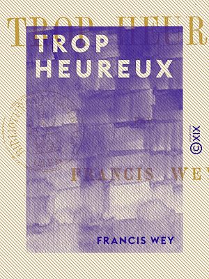 Téléchargez le livre :  Trop heureux