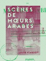 Télécharger le livre :  Scènes de mœurs arabes - Espagne, dixième siècle