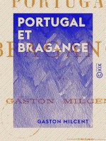 Télécharger le livre :  Portugal et Bragance