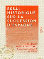 Télécharger le livre :  Essai historique sur la succession d'Espagne
