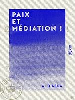 Télécharger le livre :  Paix et Médiation ! - Mémoire en défense de la nation espagnole