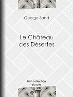 Télécharger le livre :  Le Château des Désertes