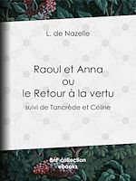 Télécharger le livre :  Raoul et Anna ou le Retour à la vertu